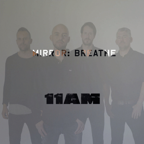 11AM : Mirror: Breathe
